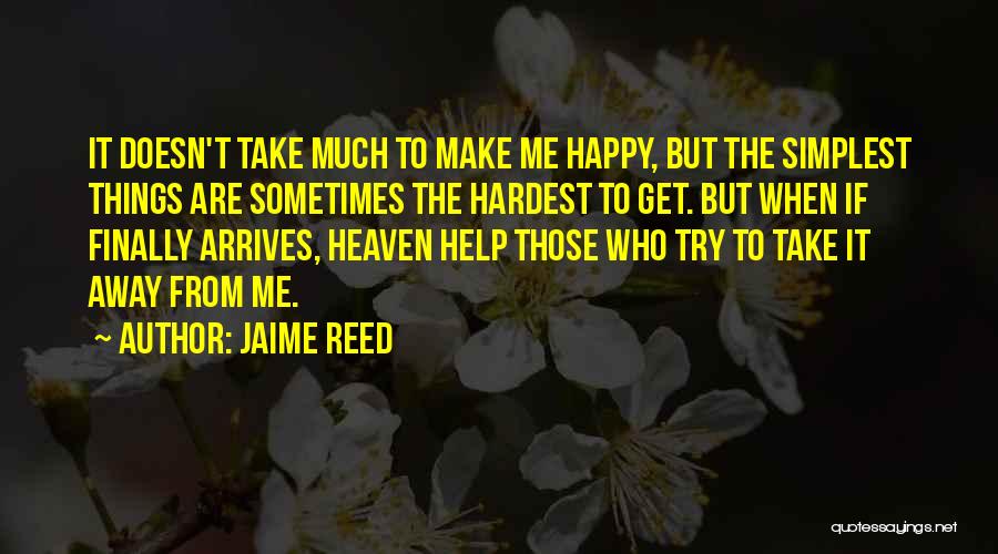 Jaime Reed Quotes 1727971