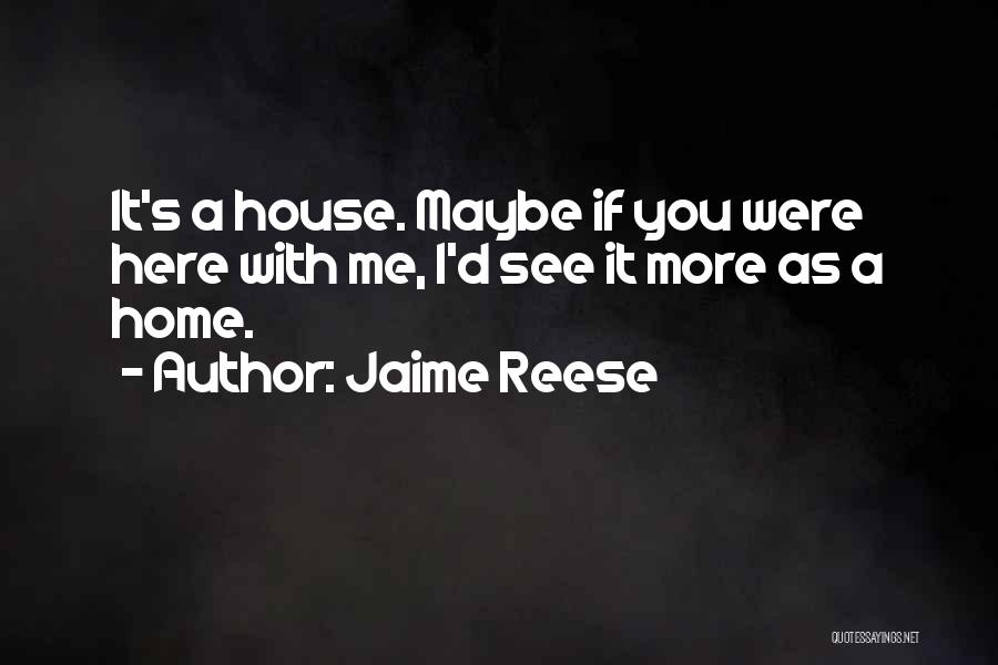 Jaime Reese Quotes 1085255