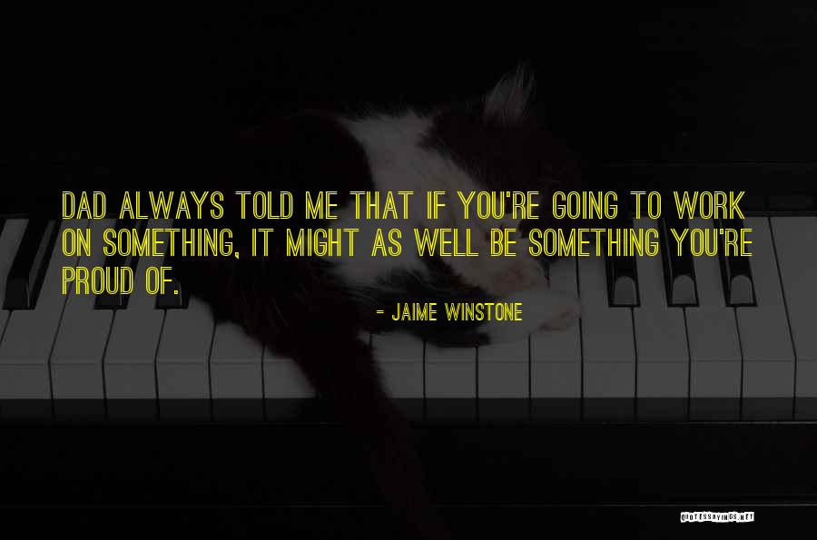 Jaime Winstone Quotes 1104911