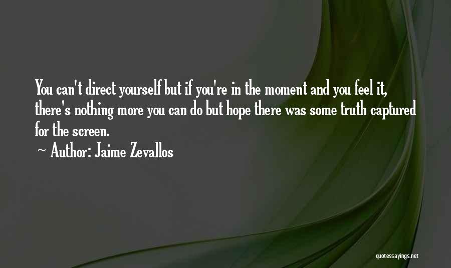 Jaime Zevallos Quotes 1882047