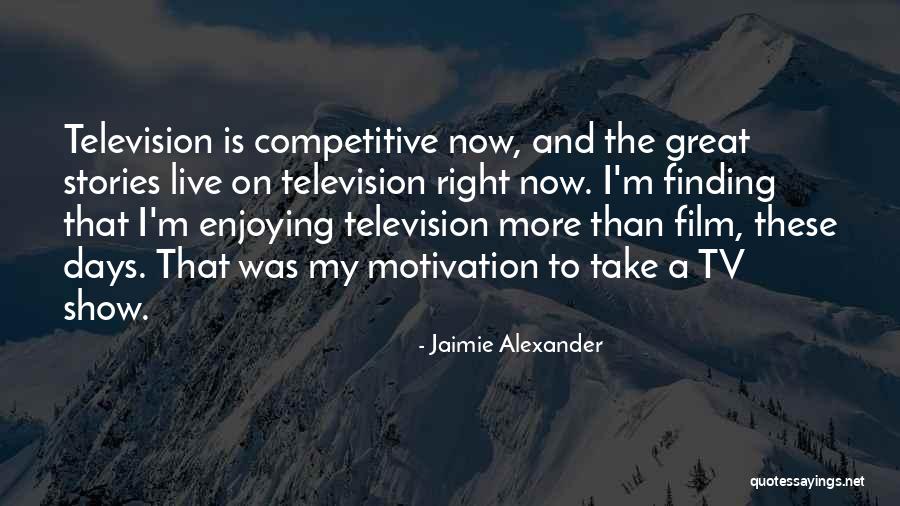 Jaimie Quotes By Jaimie Alexander Jaimie Quotes By Jaimie Alexander