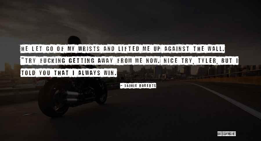 Jaimie Roberts Quotes 1521171 Jaimie Roberts Quotes 1521171
