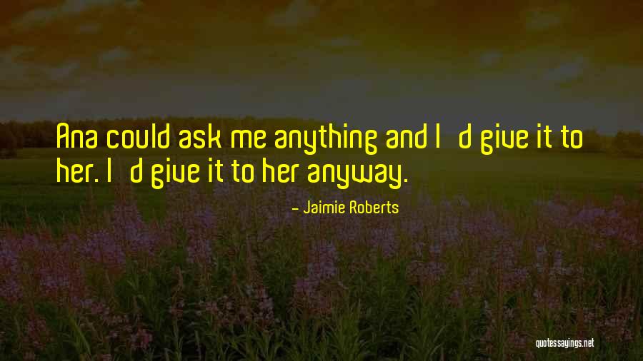 Jaimie Roberts Quotes 2269268