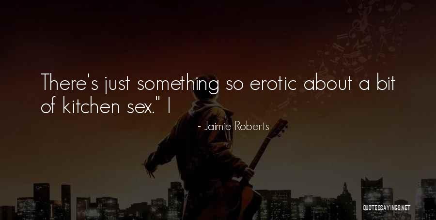 Jaimie Roberts Quotes 803043 Jaimie Roberts Quotes 803043