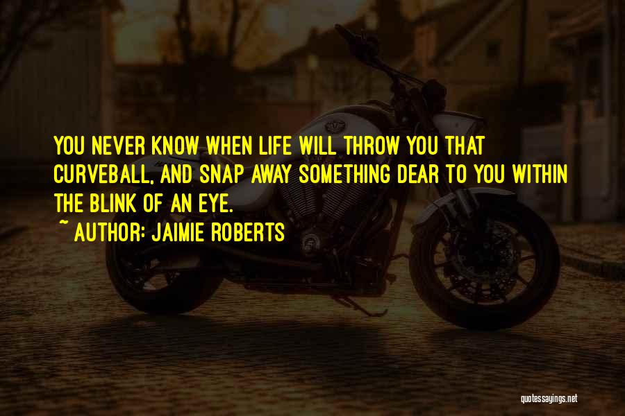 Jaimie Roberts Quotes 918314