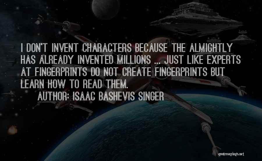 Jaimini Dave Quotes By Isaac Bashevis Singer