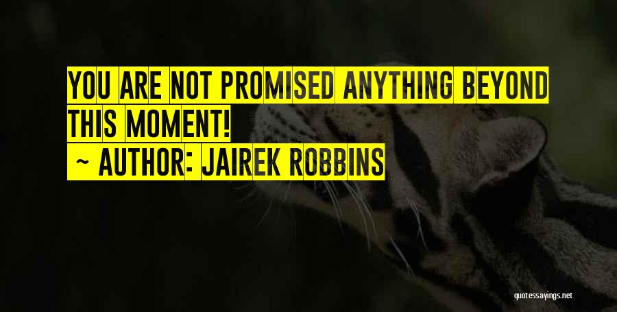 Jairek Robbins Quotes 91966