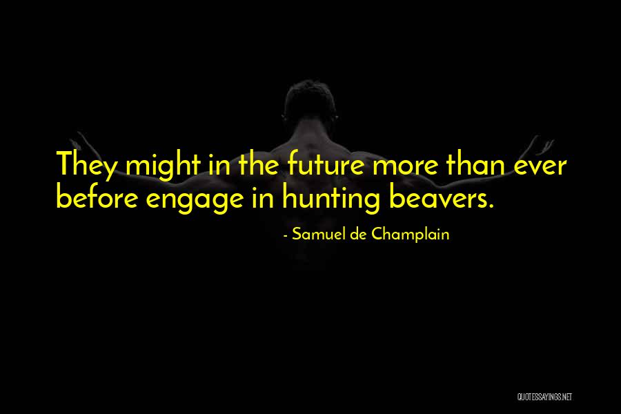 Jaiswal Caste Quotes By Samuel De Champlain Jaiswal Caste Quotes By Samuel De Champlain