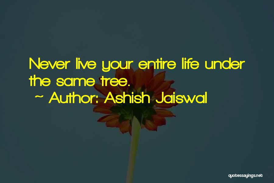 Jaiswal Quotes By Ashish Jaiswal