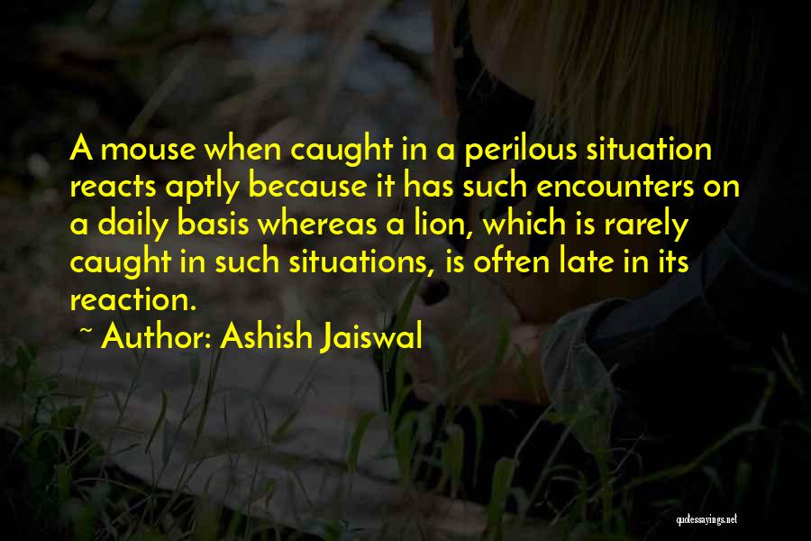 Jaiswal Quotes By Ashish Jaiswal