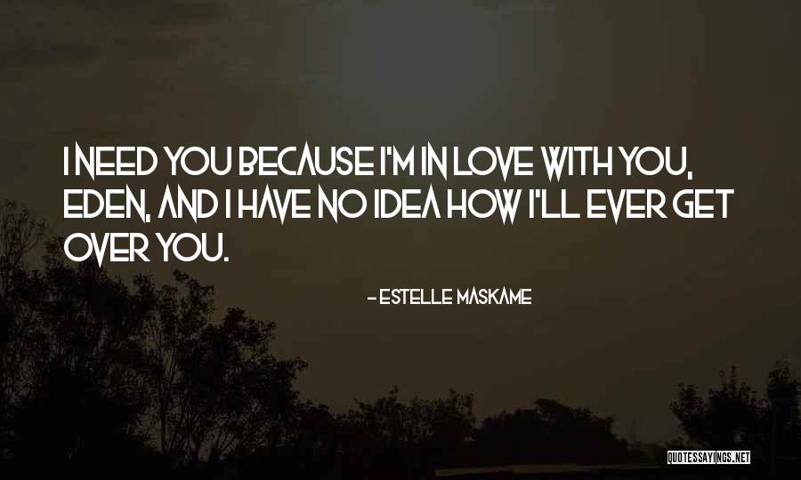 Jaitique Quotes By Estelle Maskame Jaitique Quotes By Estelle Maskame