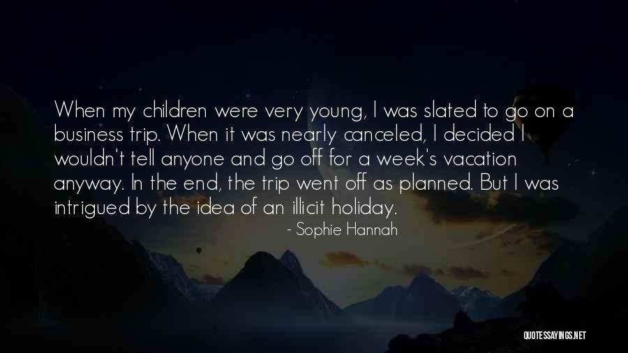 Jajanidze Show Quotes By Sophie Hannah Jajanidze Show Quotes By Sophie Hannah