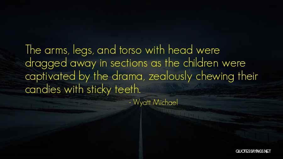 Jajanidze Show Quotes By Wyatt Michael Jajanidze Show Quotes By Wyatt Michael