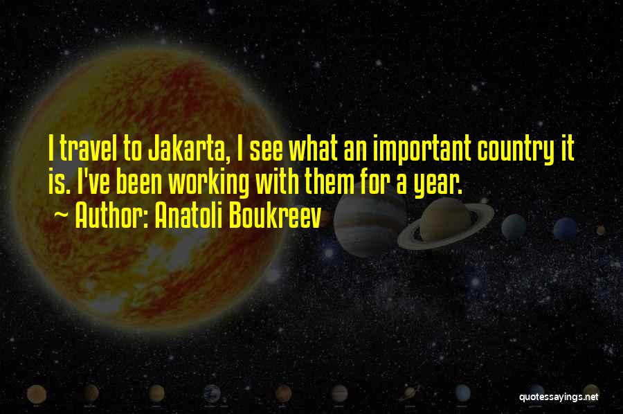 Jakarta Quotes By Anatoli Boukreev