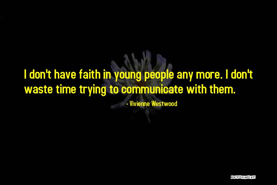 Jakaya Logan Quotes By Vivienne Westwood Jakaya Logan Quotes By Vivienne Westwood