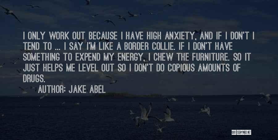 Jake Abel Quotes 2049005