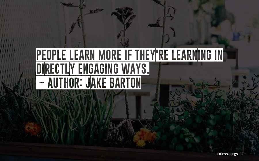 Jake Barton Quotes 226891