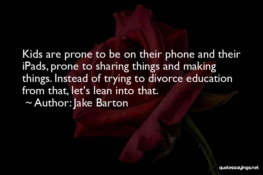 Jake Barton Quotes 947207