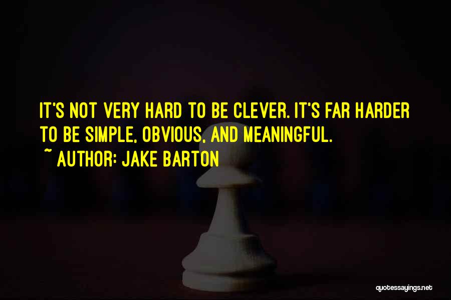 Jake Barton Quotes 957602