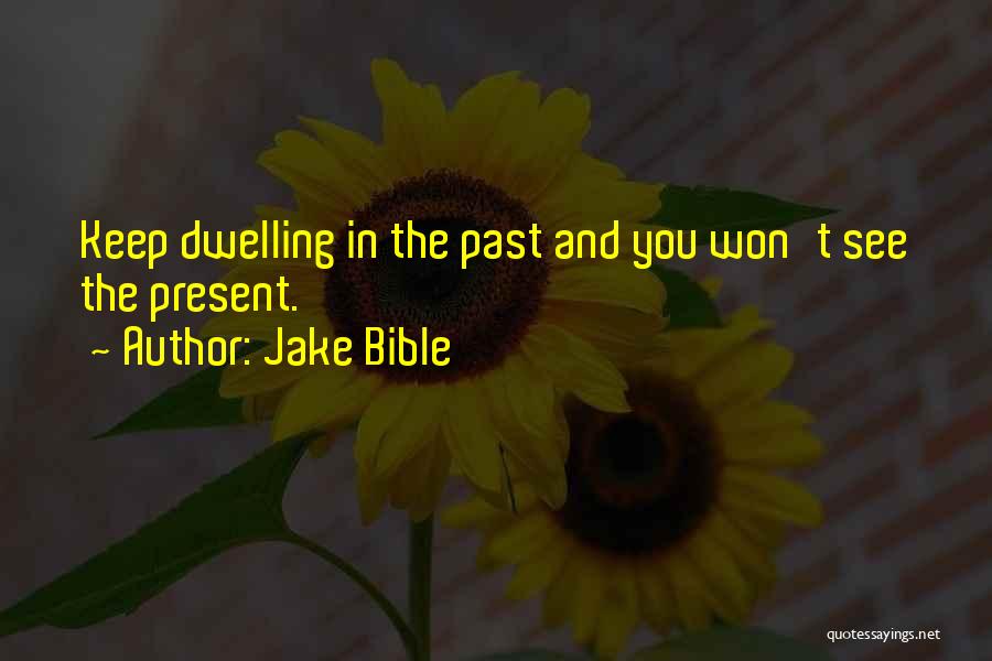 Jake Bible Quotes 1643639