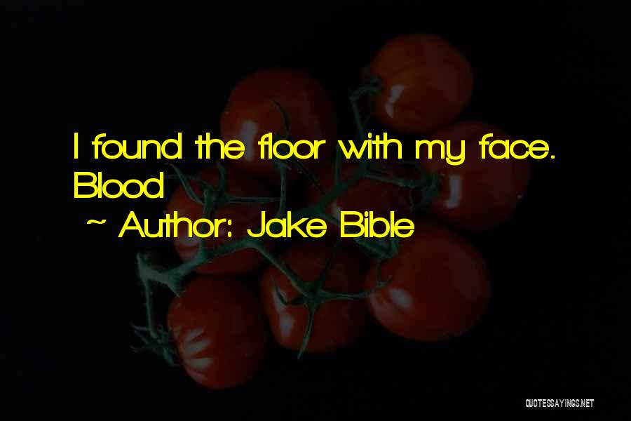 Jake Bible Quotes 1969915