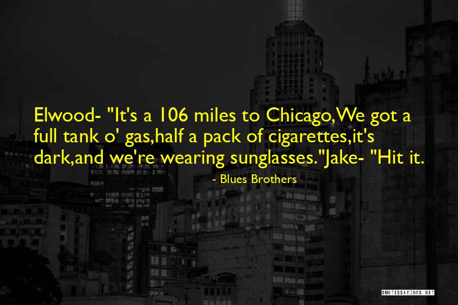 Jake Blues Brothers Quotes By Blues Brothers Jake Blues Brothers Quotes By Blues Brothers