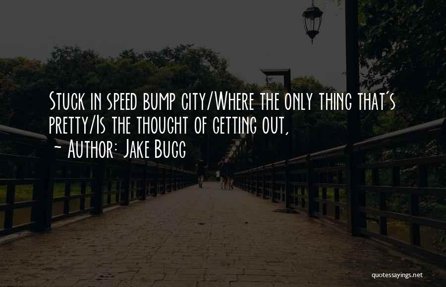Jake Bugg Quotes 1031737