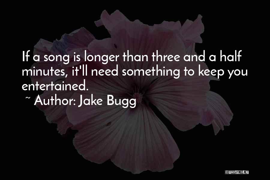 Jake Bugg Quotes 1772657