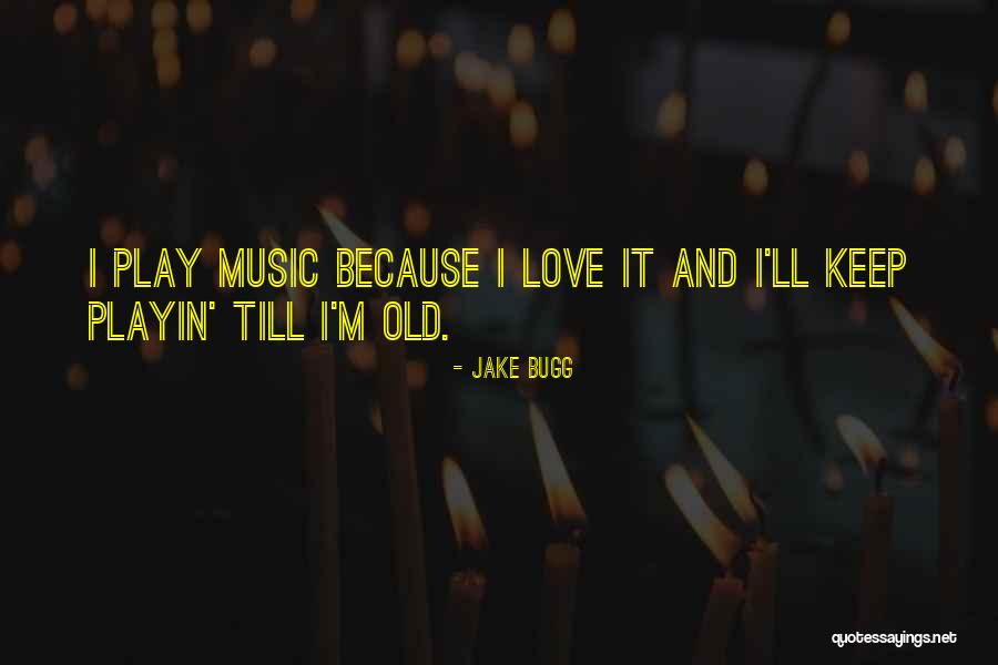 Jake Bugg Quotes 792496