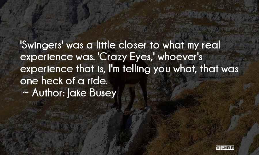 Jake Busey Quotes 1200739