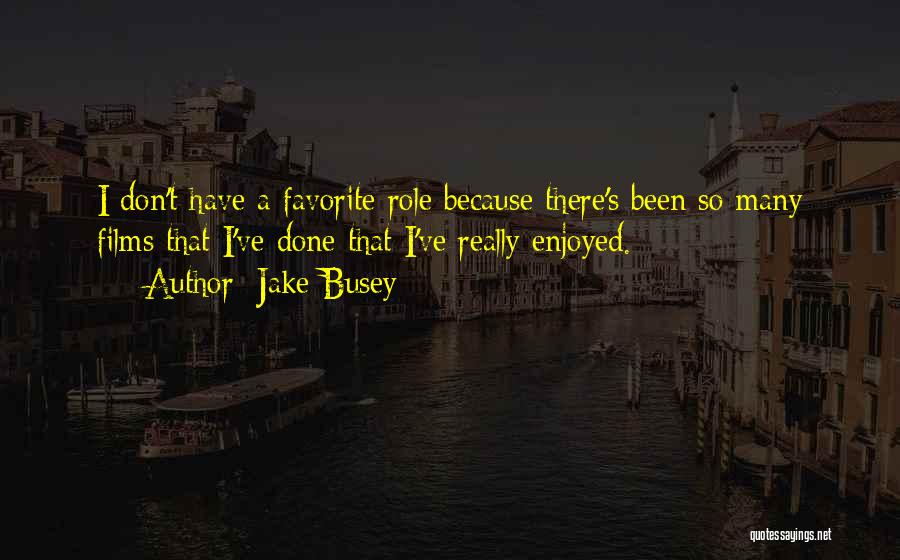 Jake Busey Quotes 382060