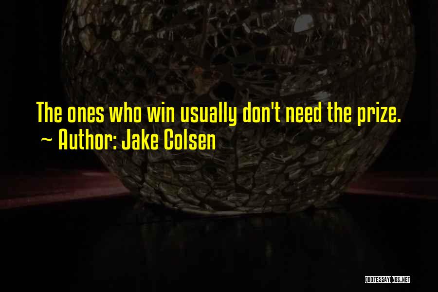 Jake Colsen Quotes 1442179