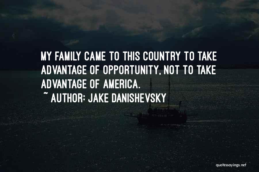 Jake Danishevsky Quotes 1085831