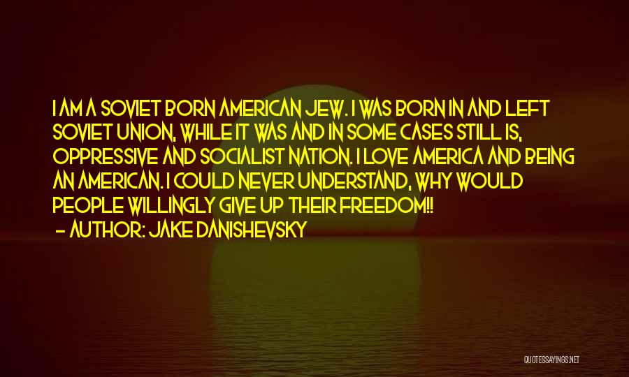 Jake Danishevsky Quotes 341244