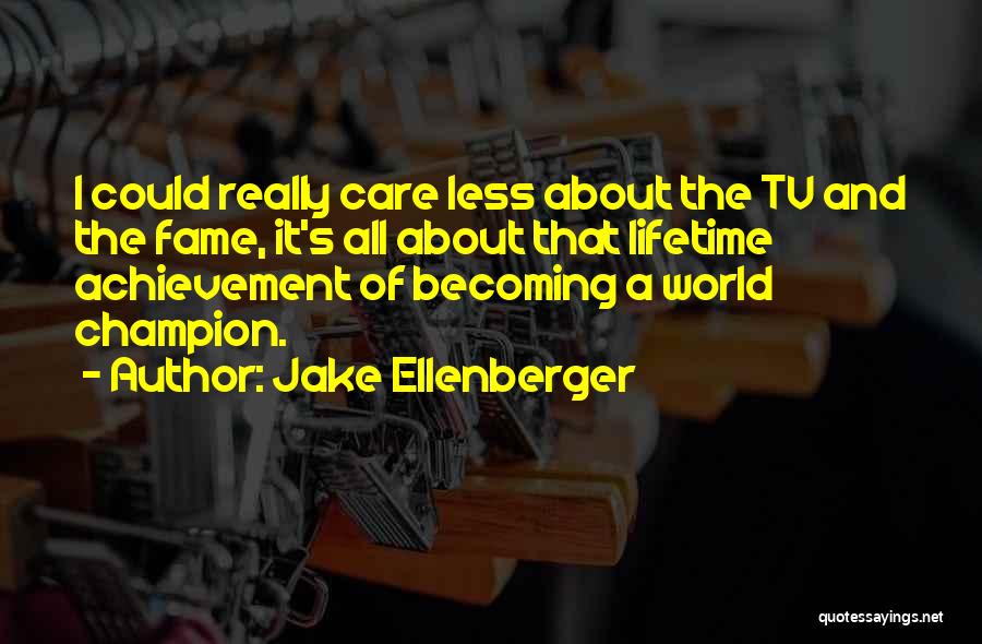 Jake Ellenberger Quotes 1365708