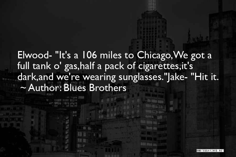 Jake Elwood Quotes By Blues Brothers