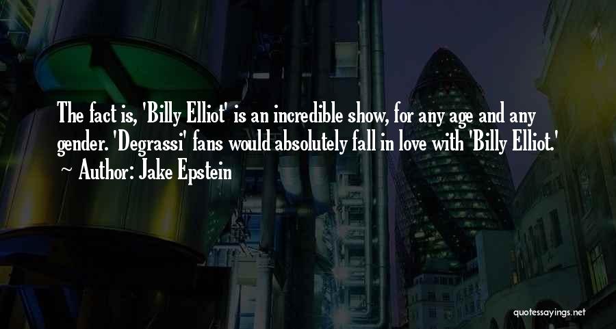 Jake Epstein Quotes 1500728