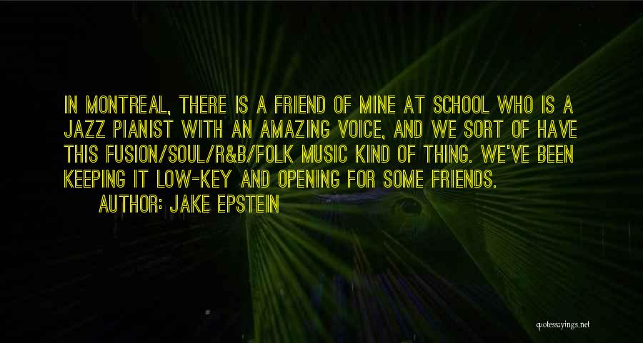 Jake Epstein Quotes 1544229