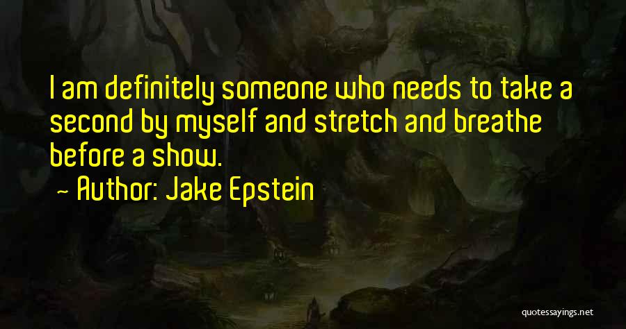 Jake Epstein Quotes 2178145