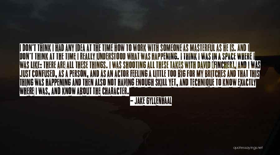 Jake Gyllenhaal Quotes 1114189 Jake Gyllenhaal Quotes 1114189