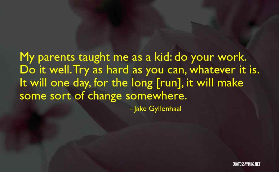 Jake Gyllenhaal Quotes 1249712