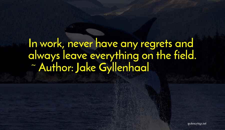 Jake Gyllenhaal Quotes 1734984