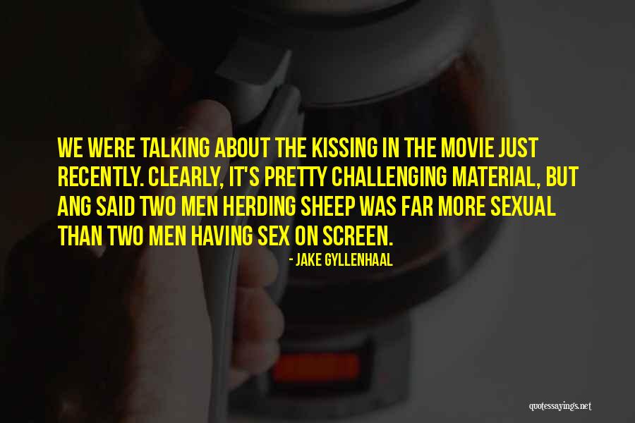 Jake Gyllenhaal Quotes 2060906 Jake Gyllenhaal Quotes 2060906