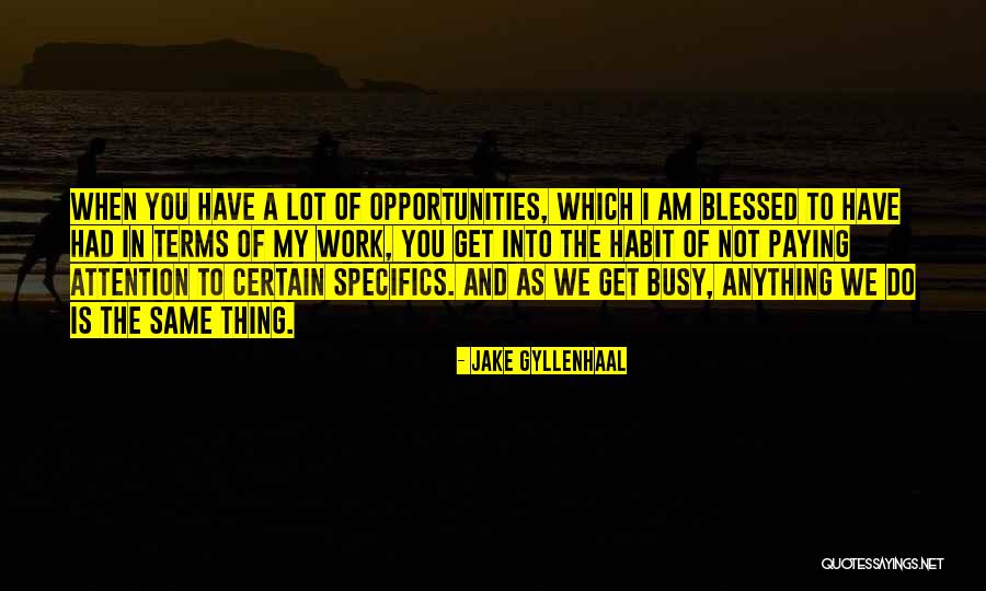 Jake Gyllenhaal Quotes 2239836 Jake Gyllenhaal Quotes 2239836