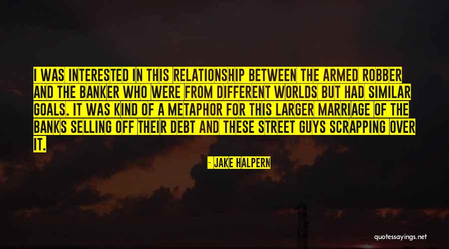 Jake Halpern Quotes 1258635