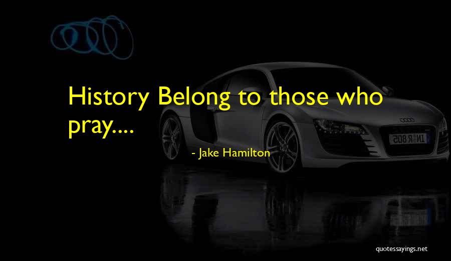 Jake Hamilton Quotes 1806340 Jake Hamilton Quotes 1806340