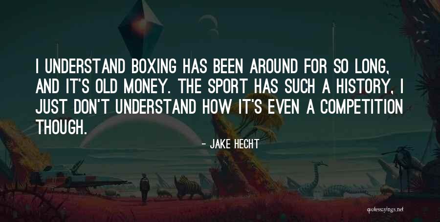 Jake Hecht Quotes 1226332