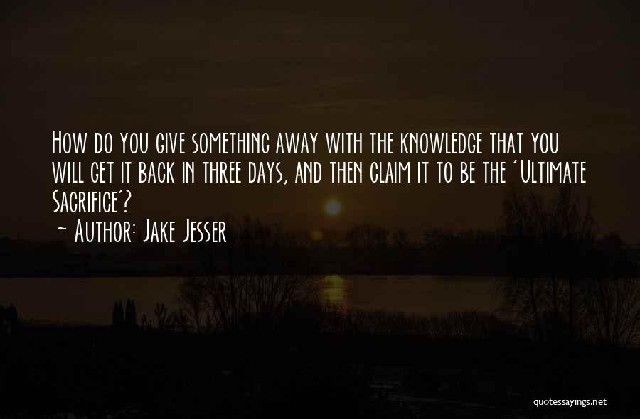 Jake Jesser Quotes 1432015