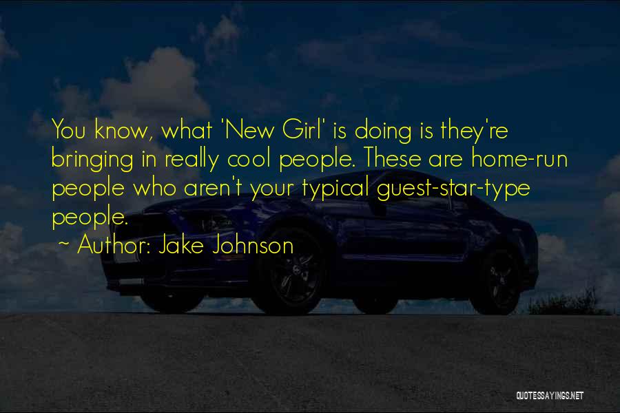 Jake Johnson Quotes 1658532