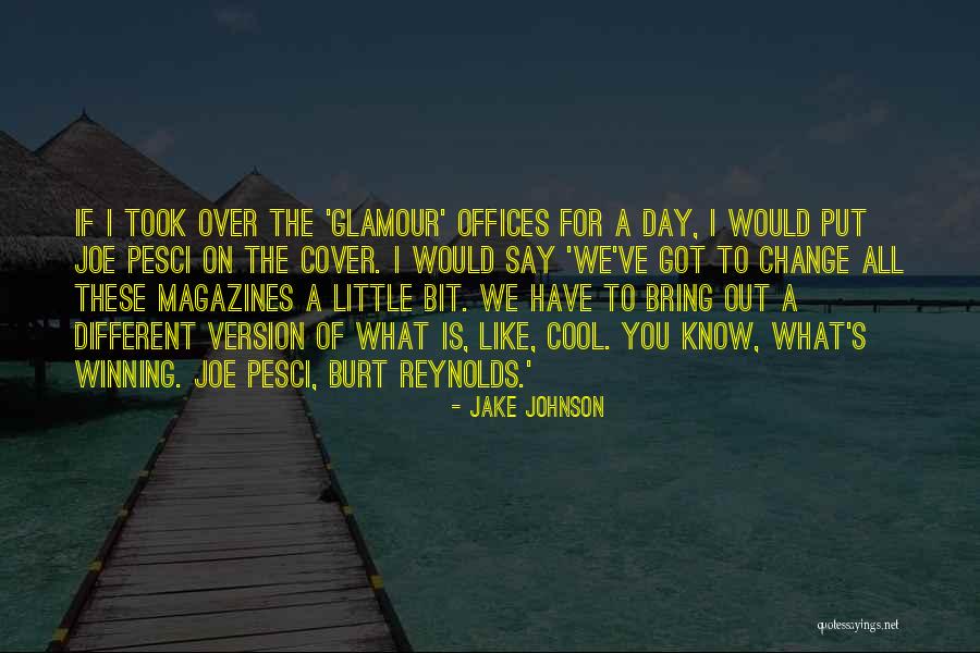 Jake Johnson Quotes 314228